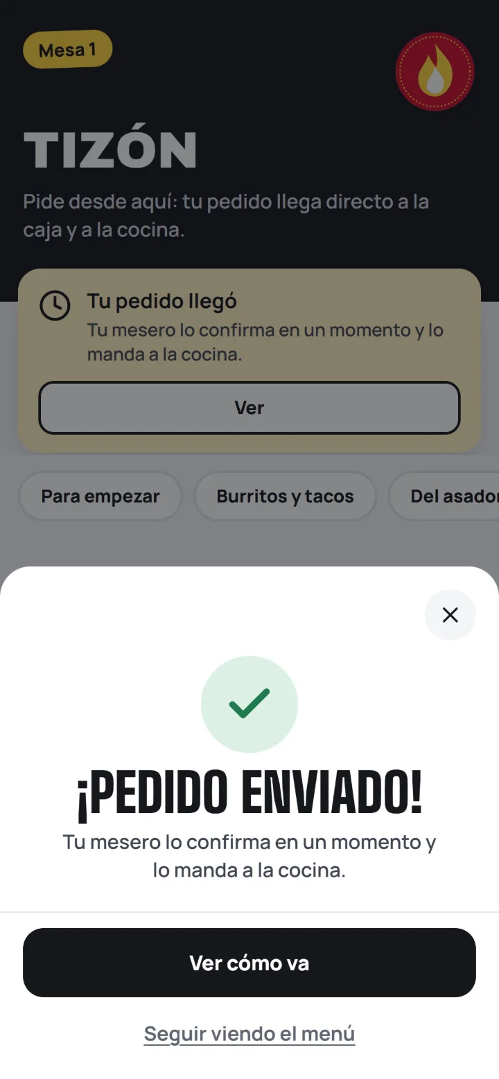 ¡Pedido enviado! Tu mesero lo confirma en un momento y lo manda a la cocina.